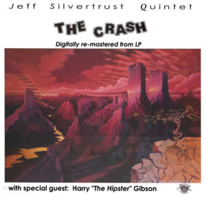 Jeff Silvertrust Quintet - The Crash